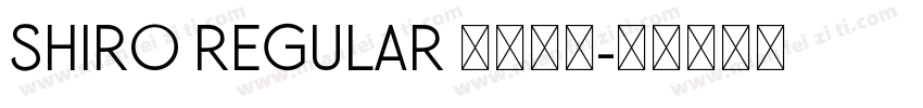 Shiro Regular 语言英文字体转换